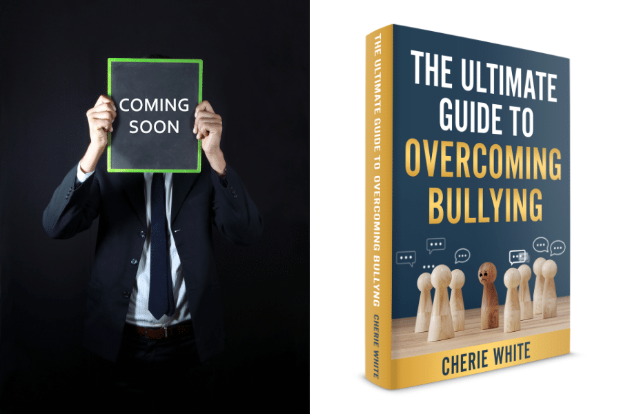 the ultimate guide to overcoming bullying book coming soon